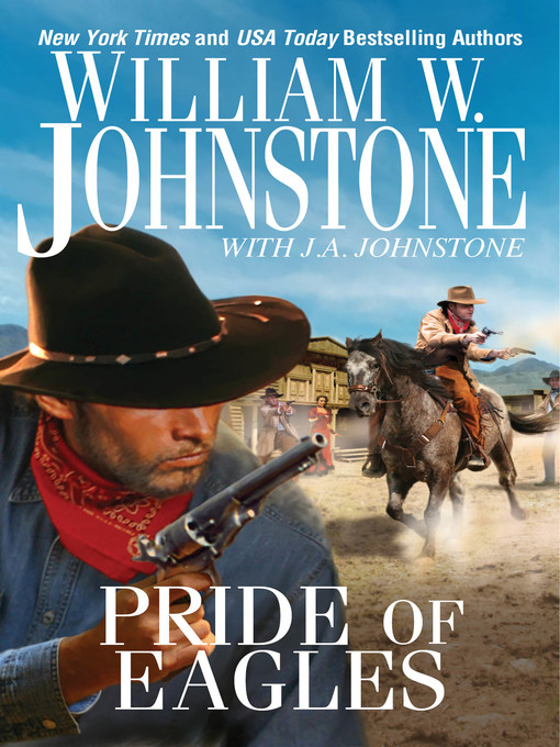 Title details for Pride of Eagles by William W. Johnstone - Wait list